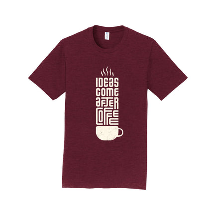Ideas Come After Coffee Unisex T-Shirt