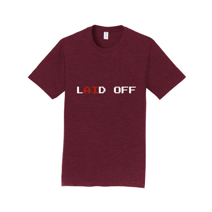 Laid Off Horizontal Unisex T-Shirt