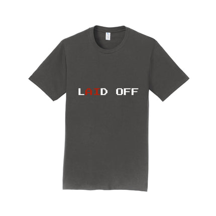 Laid Off Horizontal Unisex T-Shirt