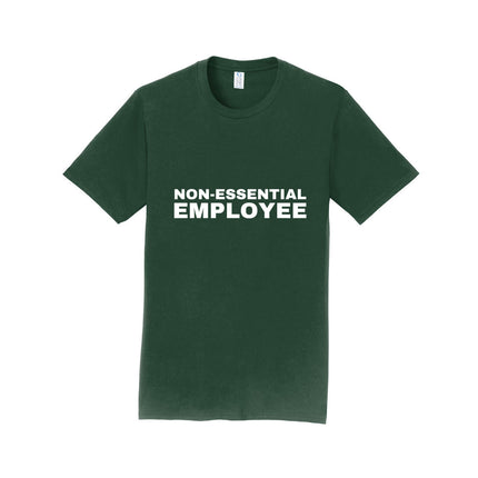 Non-Essential Employee Unisex T-Shirt