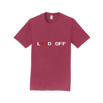 Laid Off Horizontal Unisex T-Shirt