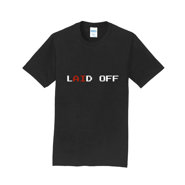 Laid Off Horizontal Unisex T-Shirt